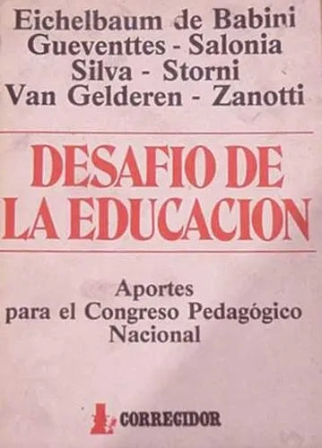Libro usado en venta: Desafio de la educacion de Eichelbaum de Babini; editorial Corregidor impreso en 1986 realizamos envios a todo el mundo.1