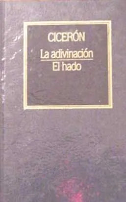 Libro usado en venta: La adivinacion - El hado de Marco Tulio Ciceron; editorial Hyspamerica impreso en 1985 realizamos envios a todo el mundo.1