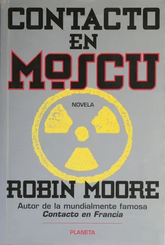 Libro usado en venta: Contacto en Mosc? de Robin Moore; editorial Planeta impreso en 1995 realizamos envios a todo el mundo.1