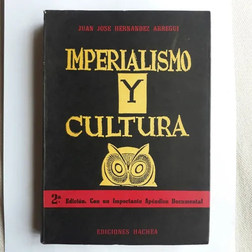 Libro usado en venta: Imperialismo y cultura de Juan Jose Hernandez Arregui; editorial Hachea impreso en 1964 realizamos envios a todo el mundo.1