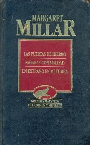 Libro usado en venta: Las puertas de hierro - Pagaras con maldad - Un extra?o en mi tumba de Margaret Millar; editorial Hyspamerica impreso en 1985.1
