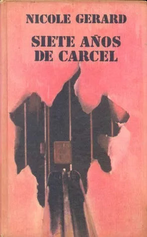 Libro usado en venta: Siete a?os de carcel de Nicole Gerard; editorial Circulo de Lectores impreso en 1976 realizamos envios a todo el mundo.1