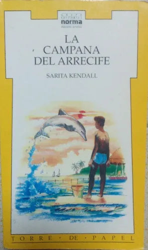 Libro usado en venta: La campana del arrecife de Sarita Kendall; editorial Norma impreso en 1999 realizamos envios a todo el mundo.1