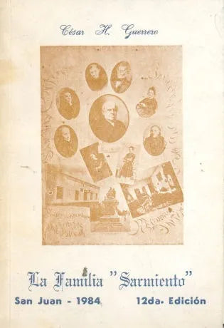 Libro usado en venta: La familia Sarmiento de Cesar H. Guerrero; impreso en 1984 realizamos envios a todo el mundo.1