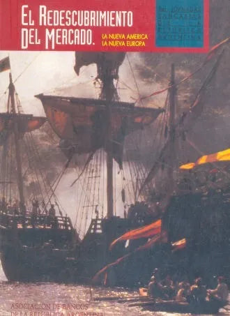 Libro usado en venta: El redescubrimiento del mercado; editorial Asociacion de Bancos de la Republica Argentina impreso en 1992 envios a todo el mundo.1