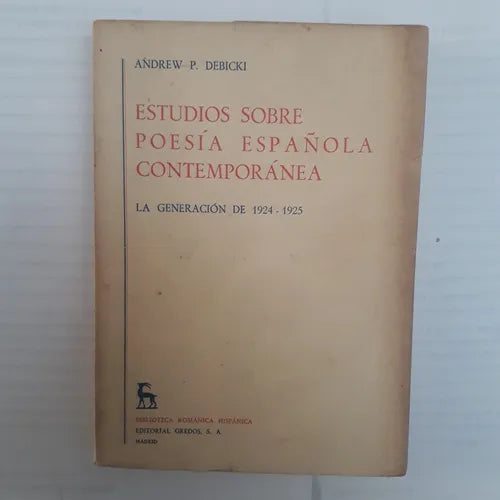 Libro usado en venta: Estudios sobre poesia espa?ola contemporanea - La generacion de 1924-1925 de Andrew Debicki; editorial Gredos impreso en 1968.1