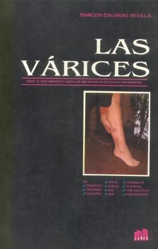 Libro usado en venta: Las varices de Marcos E. Sevilla; editorial Lumen impreso en 1992 realizamos envios a todo el mundo.1