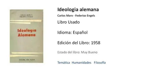 Libro usado en venta: Ideologia alemana de Carlos Marx - Federico Engels; editorial Vida nueva impreso en 1958 realizamos envios a todo el mundo.1
