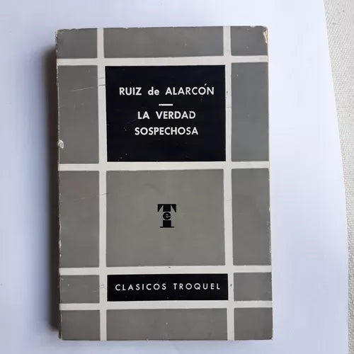 Libro usado en venta: La verdad sospechosa de Juan Ruiz de Alarcon; editorial Troquel impreso en 1969 realizamos envios a todo el mundo.1