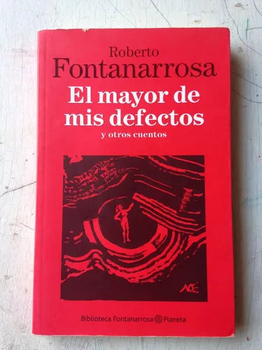Libro usado en venta: El mayor de mis defectos y otros cuentos de Roberto Fontanarrosa; editorial Planeta impreso en 2012 envios a todo el mundo.1