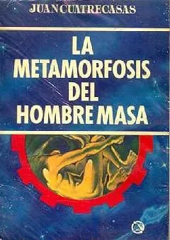 Libro usado en venta: La metamorfosis del hombre masa de Juan Cuatrecasas; editorial Tres Tiempos realizamos envios a todo el mundo.1