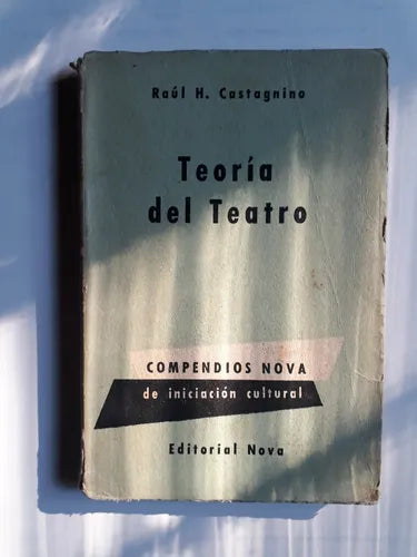 Libro usado en venta: Teoria del teatro de Raul H. Castagnino; editorial Nova impreso en 1959 realizamos envios a todo el mundo.1