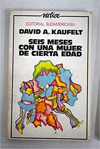 Libro usado en venta: Seis meses con una mujer de cierta edad de David A. Kaufelt; editorial Sudamericana impreso en 1974 envios a todo el mundo.1