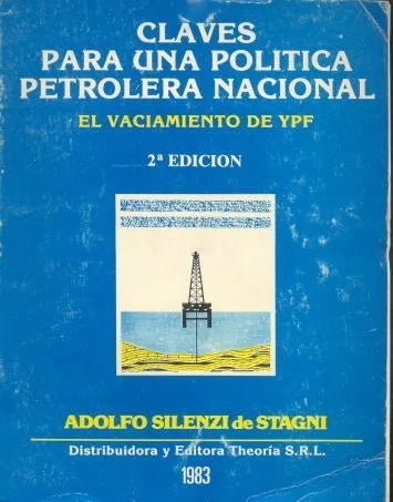 Libro usado en venta: Claves para una politica petrolera nacional de Adolfo Silenzi de Stagni; Distribuidora y Editora Theoria S.R.L. impreso en 19831.1