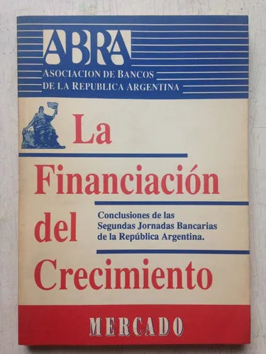 Libro usado en venta: La financiacion del crecimiento; editorial ABRA impreso en 1991 realizamos envios a todo el mundo.1