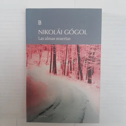 Libro usado en venta: Las almas muertas de Nicolas Gogol (Nikolai V. Gogol); editorial Losada impreso en 2014 realizamos envios a todo el mundo.1