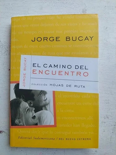 Libro usado en venta: El camino del encuentro de Jorge Bucay; editorial Sudamericana impreso en 2001 realizamos envios a todo el mundo.1