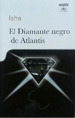 Libro usado en venta: El diamante negro de Atlantis de Isha; editorial Aguilar impreso en 2009 realizamos envios a todo el mundo.1