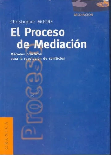 Libro usado en venta: El proceso de mediacion de Christopher Moore; editorial Granica impreso en 1995 realizamos envios a todo el mundo.1