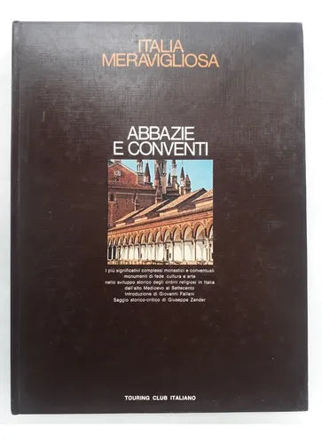 Libro usado en venta: Abbazie e conventi de Giovanni Fallani - Giuseppe Zander; editorial Touring Club Italiano impreso en 1974 envios a todo el mundo.1