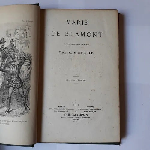 Libro usado en venta: Marie de Blamont ou dix ans dans la ligue de C Guenot; editorial H Casterman impreso en 1875 realizamos envios a todo el mundo.1