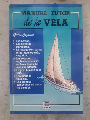 Libro usado en venta: Manual Tutor de la Vela; editorial Tutor S.A. impreso en 1992 realizamos envios a todo el mundo.1