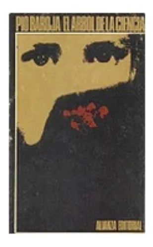 Libro usado en venta: El arbol de la ciencia de Pio Baroja; editorial Alianza impreso en 1969 realizamos envios a todo el mundo.1