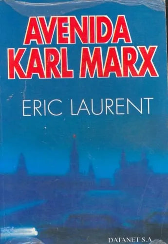 Libro usado en venta: Avenida Karl Marx de Eric Laurent; editorial Datanet realizamos envios a todo el mundo.1