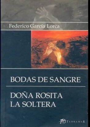 Libro usado en venta: Bodas de sangre - Do?a Rosita la soltera de Federico Garcia Lorca; editorial Terramar impreso en 2006 envios a todo el mundo.1