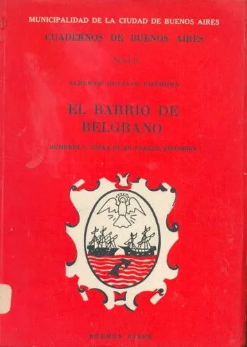 Libro usado en venta: El barrio de Belgrano de Alberto Octavio Cordoba; impreso en 1968 realizamos envios a todo el mundo.1