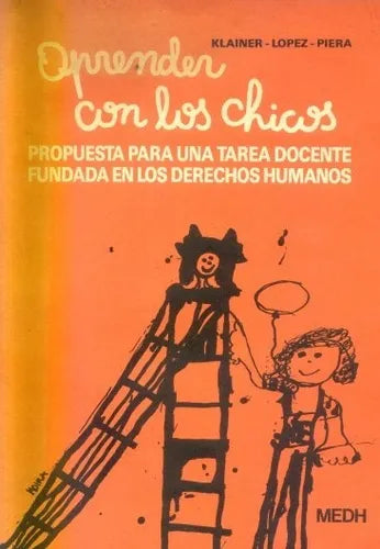 Libro usado en venta: Aprender con los chicos de Rosa Klainer - Daniel Lopez - Virginia Piera; editorial Medh impreso en 1988 envios a todo el mundo.1