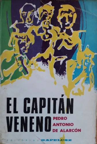 Libro usado en venta: El capitan veneno de Pedro Antonio de Alarcon; editorial Kapelusz impreso en 1969 realizamos envios a todo el mundo.1