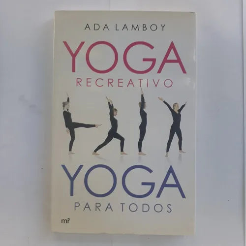Libro usado en venta: Yoga recreativo, yoga para todos de Ada Lamboy; editorial Martinez Roca impreso en 2007 realizamos envios a todo el mundo.1