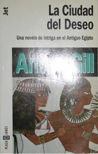 Libro usado en venta: La ciudad del deseo de Anton Gill; editorial Plaza & Janés impreso en 1998 realizamos envios a todo el mundo.1