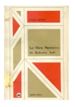 Libro usado en venta: La obra narrativa de Roberto Arlt de Angel Nuñez; editorial Nova impreso en 1968 realizamos envios a todo el mundo.1