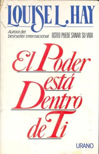 Libro usado en venta: El poder esta dentro de ti de Louise L. Hay; editorial Urano impreso en 1999 realizamos envios a todo el mundo.1