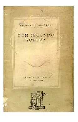 Libro usado en venta: Don segundo sombra de Ricardo Guiraldes; editorial Losada impreso en 1945 realizamos envios a todo el mundo.1