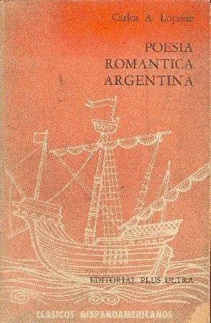 Libro usado en venta: Poesia romantica argentina de Carlos Alberto Loprete; editorial Plus Ultra impreso en 1965 realizamos envios a todo el mundo.1