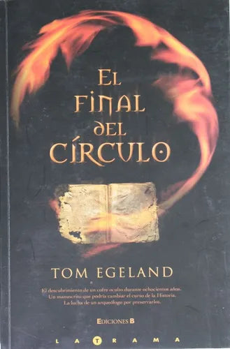 Libro usado en venta: El final del c?rculo de Tom Egeland; editorial Ediciones B impreso en 2006 realizamos envios a todo el mundo.1