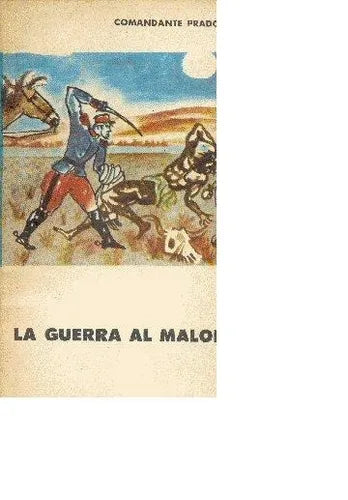 Libro usado en venta: La guerra al Malon de Comandante Prado; editorial Eudeba impreso en 1967 realizamos envios a todo el mundo.1