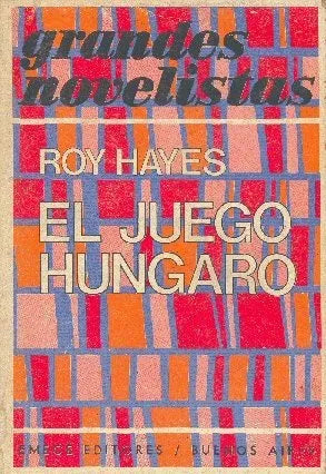 Libro usado en venta: El juego Hungaro de Roy Hayes; editorial Emece impreso en 1974 realizamos envios a todo el mundo.1