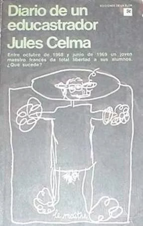 Libro usado en venta: Diario de un educastrador de Jules Celma; editorial Ediciones de la Flor impreso en 1972 realizamos envios a todo el mundo.1