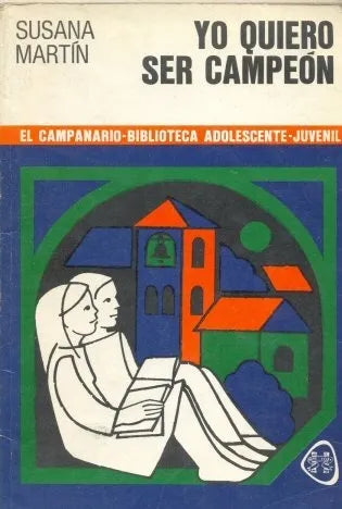 Libro usado en venta: Yo quiero ser campeon de Susana Martin; editorial Plus Ultra impreso en 1990 realizamos envios a todo el mundo.1