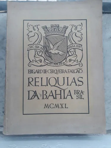 Libro usado en venta: Reliquias da Bahia Brasil de Edgar de Cerqueira Falcao; editorial Sao Paulo impreso en 1940 realizamos envios a todo el mundo.1