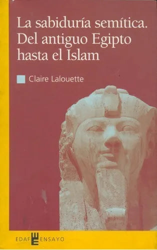 Libro usado en venta: La sabiduria semitica. Del antiguo Egipto hasta el Islam de Claire Lalouette; editorial Edaf impreso en 2000.1