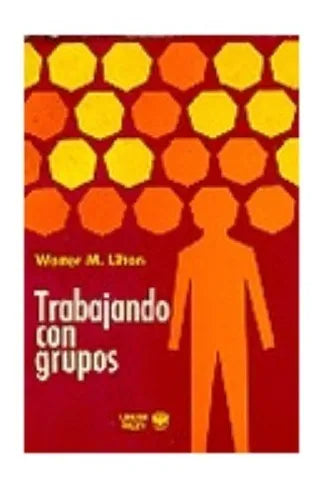 Libro usado en venta: Trabajando con grupos de Walter M. Lifton; editorial Limusa impreso en 1972 realizamos envios a todo el mundo.1