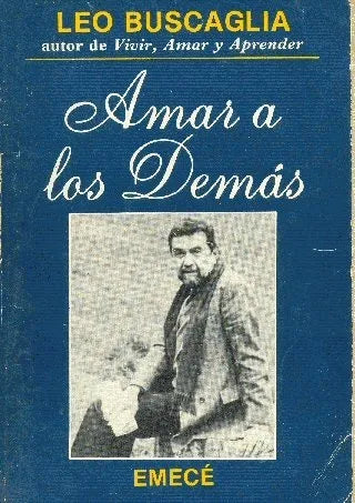 Libro usado en venta: Amar a los demas de Leo F. Buscaglia; editorial Emece impreso en 1985 realizamos envios a todo el mundo.1