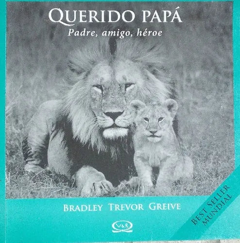 Libro usado en venta: Querido papa: Padre, amigo y heroe de Bradley Trevor Greive; editorial V & R impreso en 2010 realizamos envios a todo el mundo.1