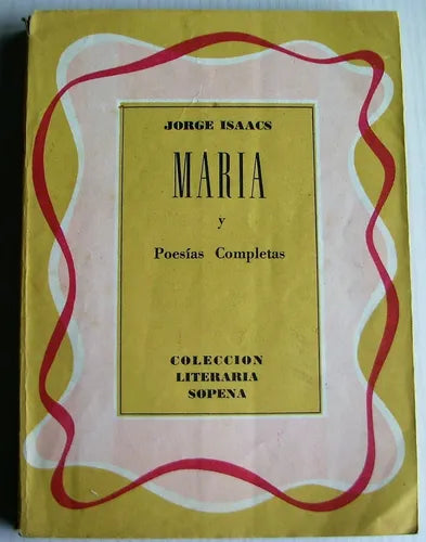 Libro usado en venta: Maria y Poesias completas de Jorge Isaacs; editorial Ramon Sopena impreso en 1957 realizamos envios a todo el mundo.1
