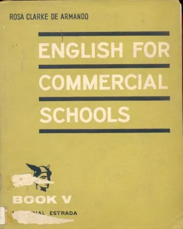 Libro usado en venta: English for commercial schools - Book 5 de Rosa Clarke de Armando; editorial Angel Estrada impreso en 1950.1